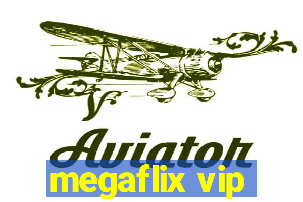 megaflix vip