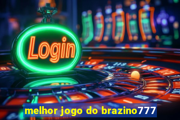 melhor jogo do brazino777