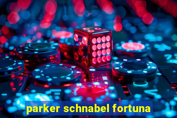 parker schnabel fortuna