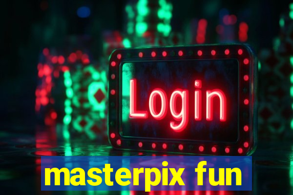 masterpix fun