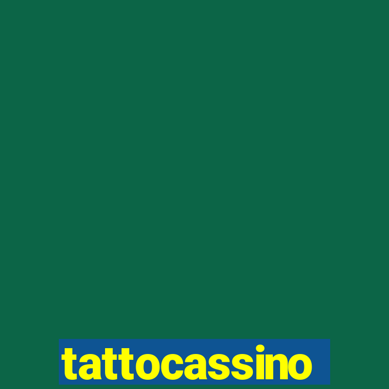 tattocassino