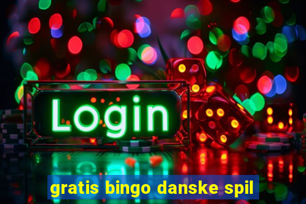 gratis bingo danske spil