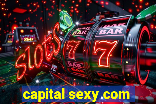 capital sexy.com