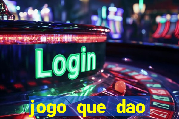 jogo que dao dinheiro de verdade