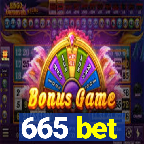 665 bet