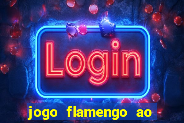 jogo flamengo ao vivo multicanais