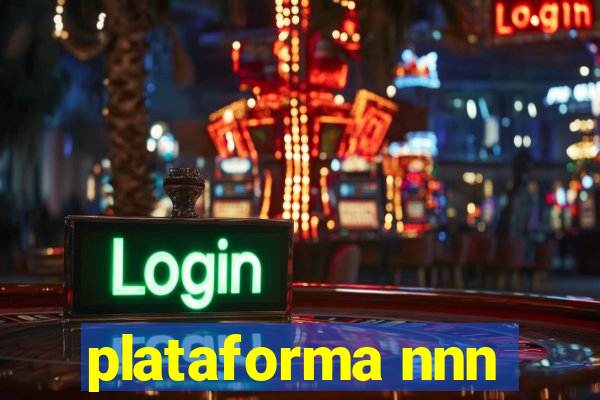 plataforma nnn