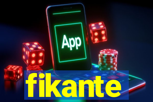 fikante