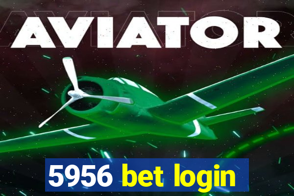 5956 bet login