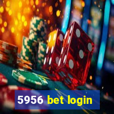 5956 bet login