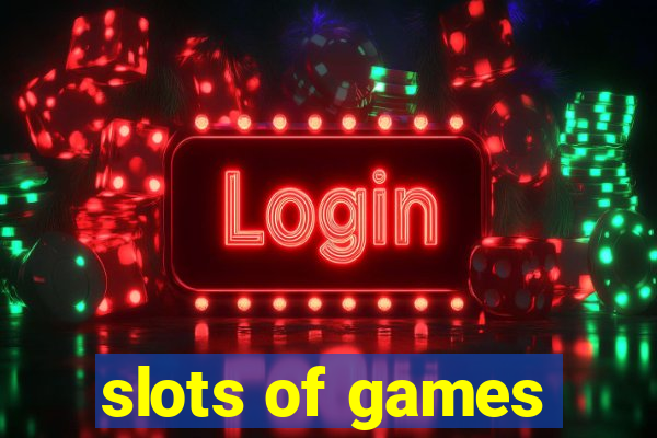 slots of games