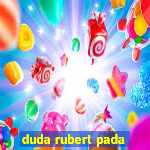 duda rubert pada