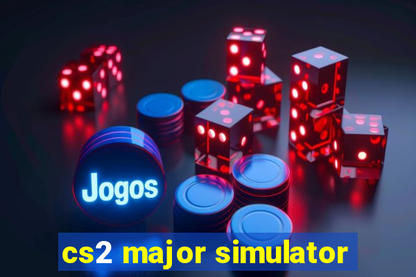 cs2 major simulator