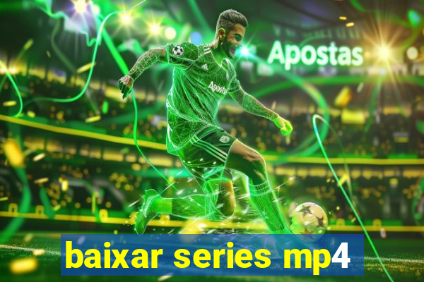 baixar series mp4