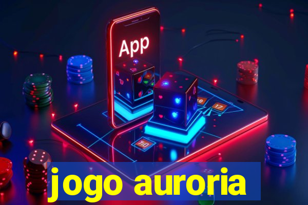 jogo auroria