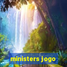 ministers jogo