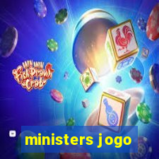 ministers jogo