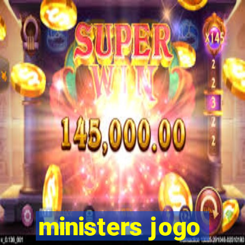 ministers jogo