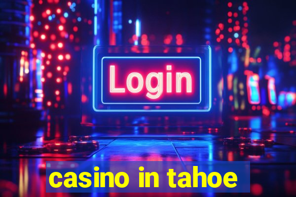 casino in tahoe