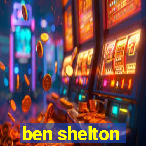 ben shelton