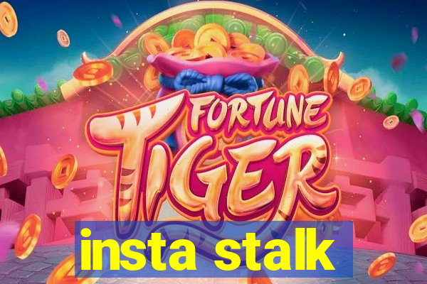 insta stalk