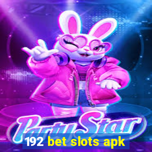 192 bet slots apk