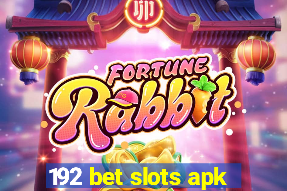 192 bet slots apk