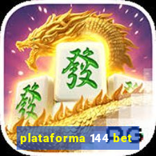 plataforma 144 bet