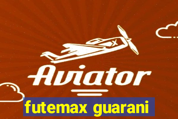 futemax guarani