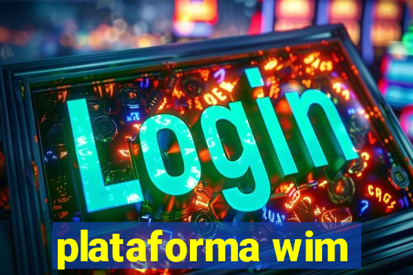 plataforma wim