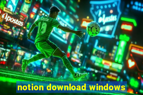 notion download windows