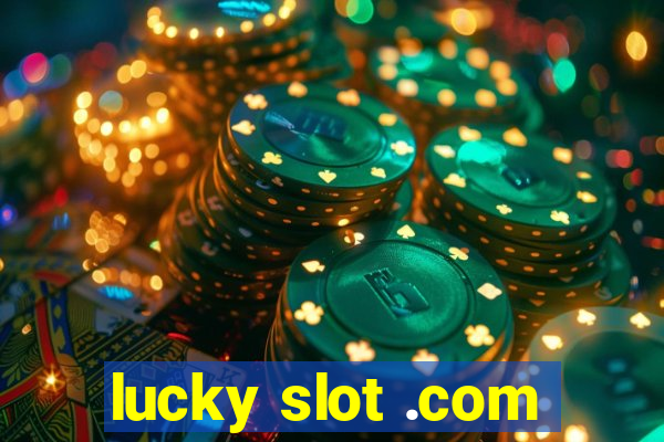 lucky slot .com