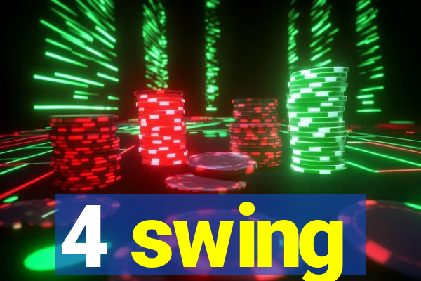 4 swing