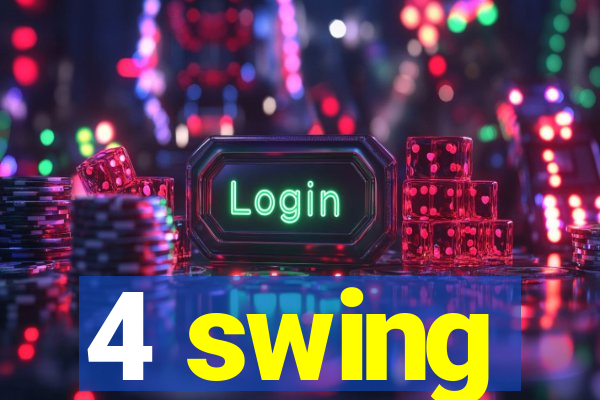 4 swing