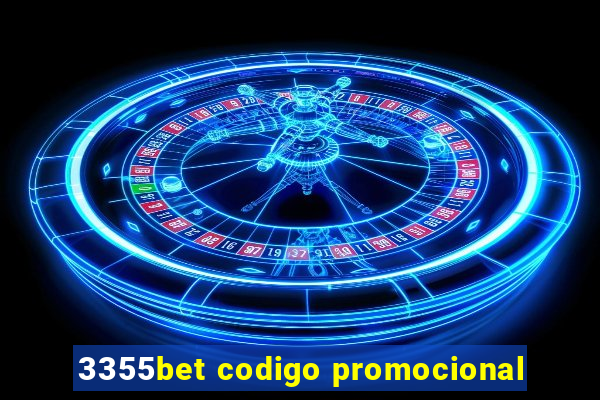 3355bet codigo promocional