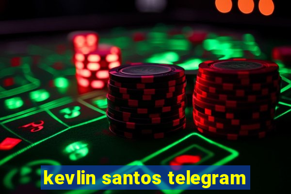 kevlin santos telegram