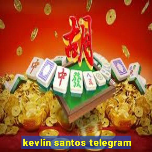 kevlin santos telegram