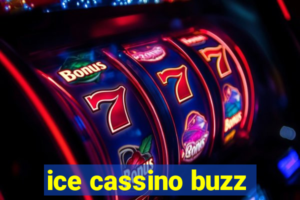 ice cassino buzz