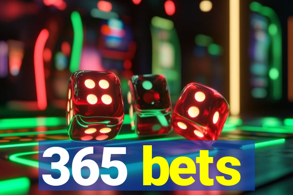 365 bets