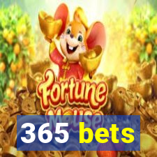 365 bets