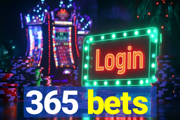 365 bets