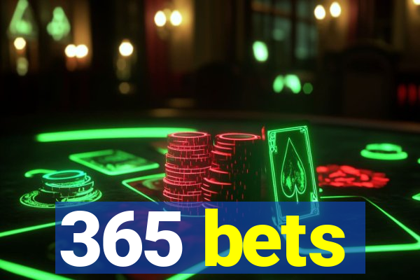 365 bets