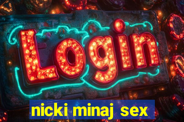 nicki minaj sex