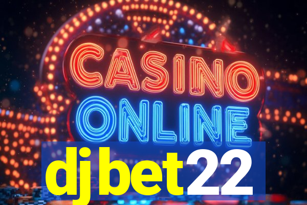 djbet22