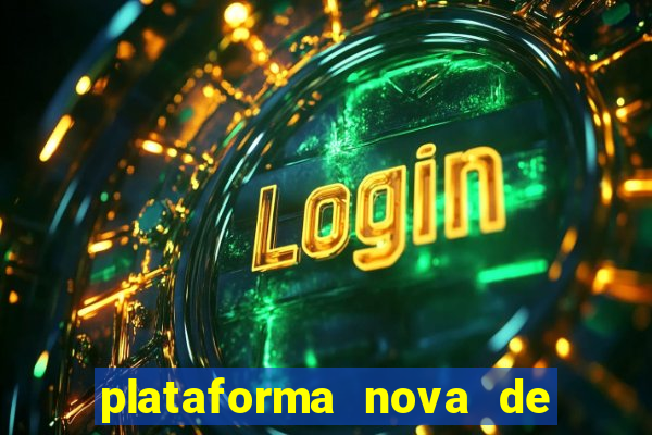 plataforma nova de jogo pagando