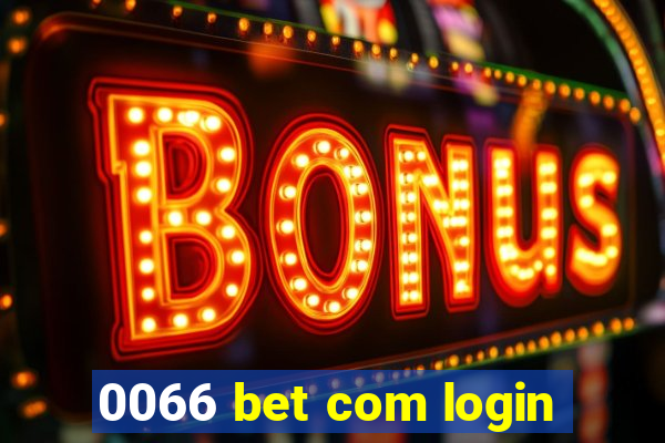 0066 bet com login