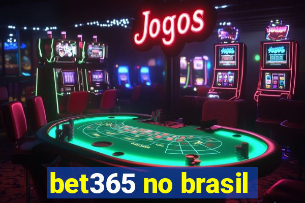 bet365 no brasil