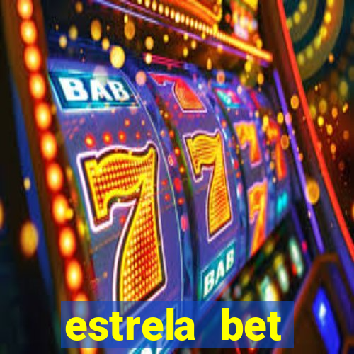 estrela bet horarios pagantes