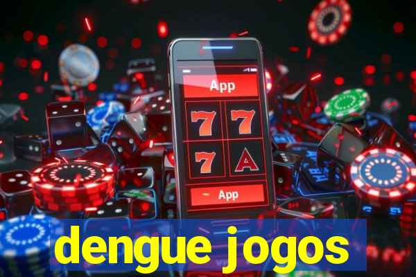 dengue jogos