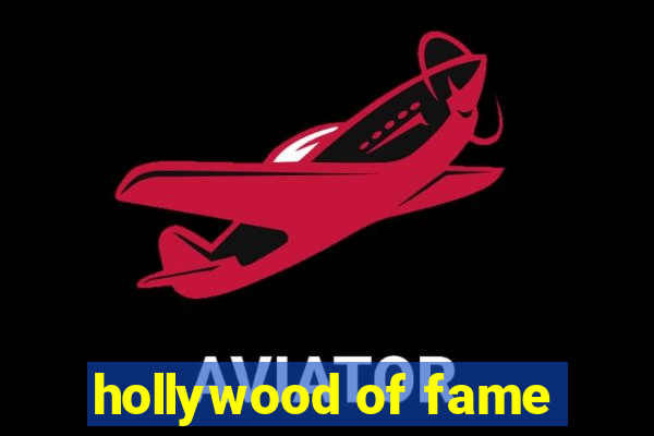 hollywood of fame